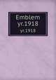 Emblem. yr.1918, Chicago Normal College,Chicago Teacher`s College,Chicago State College,Chicago State University 
