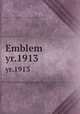 Emblem. yr.1913, Chicago Normal College,Chicago Teacher`s College,Chicago State College,Chicago State University 