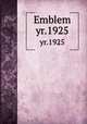 Emblem. yr.1925, Chicago Normal College,Chicago Teacher`s College,Chicago State College,Chicago State University 