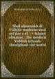 Shul almanakh di YIdishe moderne shul oyf der v?el = School almanac : the modern Yiddish schools throughout the world, Workmen`s Circle (U.S.) 