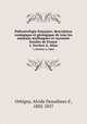 Palontologie franaise; description zoologique et gologique de tous les animaux mollusques et rayonns fossiles de France. 1, Section A, Atlas, Orbigny, Alcide Dessalines d`, 1802-1857 