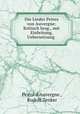 Die Lieder Peires von Auvergne: Kritisch hrsg., mit Einleitung, Uebersetzung ., Peirol d`Auvergne , Rudolf Zenker 