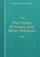 The Forest Princess, and Other Masques, Constance d