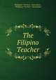 The Filipino Teacher, Philippine Teachers ` Association , Philippine Teachers ` Association 