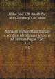 Annales regum Mauritaniae a condito idriidarum imperio ad annum fugae 726;. 1-2, Al ibn `Abd Allh ibn Ab Zar`, al-Fs,Tornberg, Carl Johan 