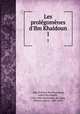 Les prolgomnes d`Ibn Khaldoun. 1, `Abd al-Ramn ibn Muammad, called Ibn Khaldn, 1332-1406,MacGuckin de Slane, William, Baron, 1801-1878 