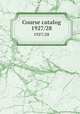 Course catalog. 1927/28, Northeastern University (Boston, Mass.),Boston Young Men`s Christian Association,Northeastern University Preparatory School (Boston, Mass.),Huntington School for Boys (Boston, Mass.) 