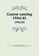 Course catalog. 1944/45, Northeastern University (Boston, Mass.),Boston Young Men`s Christian Association,Northeastern University Preparatory School (Boston, Mass.),Huntington School for Boys (Boston, Mass.) 