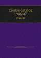 Course catalog. 1946/47, Northeastern University (Boston, Mass.),Boston Young Men`s Christian Association,Northeastern University Preparatory School (Boston, Mass.),Huntington School for Boys (Boston, Mass.) 