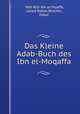 Das Kleine Adab-Buch des Ibn el-Moqaffa, `Abd Allh ibn al-Muaffa, called Rzbah,Rescher, Oskar 
