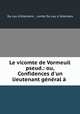 Le vicomte de Vormeuil pseud.: ou, Confidences d