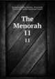 The Menorah. 11, Benjamin Franklin Peixotto, B`nai B`rith , B`nai B`rith, Jewish Chautauqua Society 