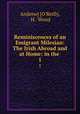 Reminiscences of an Emigrant Milesian: The Irish Abroad and at Home; in the .. 1, Andrew] [O`Reilly, H . Wood 