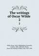 The writings of Oscar Wilde . 2, Wilde, Oscar, 1854-1900,Barbey d`Aurevilly, J. (Jules), 1808-1889,Zick, Henry, [from old catalog] tr,Wilde, Lady, 1826-1896 