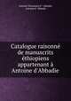 Catalogue raisonne de manuscrits ethiopiens appartenant a Antoine d