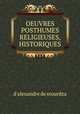 OEUVRES POSTHUMES RELIGIEUSES, HISTORIQUES, d