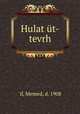 Hulat ut-tevrh, `if, Memed, d. 1908 
