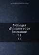 Mlanges d`histoire et de litterature. t.1, Argonne, Bonaventure d`, 1634-1704,Duke University. Library. Lanson Collection 