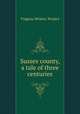 Sussex county, a tale of three centuries, Virginia Writers