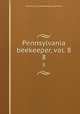 Pennsylvania beekeeper, vol. 8. 8, Pennsylvania State Beekeepers` Association 