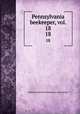 Pennsylvania beekeeper, vol. 18. 18, Pennsylvania State Beekeepers` Association 