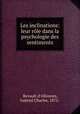 Les inclinations: leur role dans la psychologie des sentiments, Revault d`Allonnes, Gabriel Charles, 1872- 
