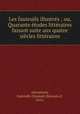 Les fauteuils illustres ; ou, Quarante etudes litteraires faisant suite aux quatre siecles litteraires, Altenheym, Gabrielle (Soumet) Beuvain d`, 1814- 