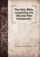 The Holy Bible, containing the Old and New testaments;, Warren, James L. L. F. (James Lloyd LaFayette), 1805-1896. asn CU-BANC,Ship Sweden`s Mining Co. asn CU-BANC 