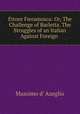 Ettore Fieramosca: Or, The Challenge of Barletta. The Struggles of an Italian Against Foreign ., Massimo d