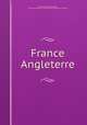 France & Angleterre, d` Estournelle de Constans, Paul-Henri-Benjamin Balluet Estournelles de Constant 
