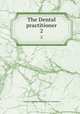 The Dental practitioner. 2, Surgical Instrument Manufacturers` Association 