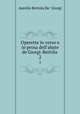 Operette in verso e in prosa dell`abate de`Giorgi-Bertla .. 2, Aurelio Bertola De ` Giorgi 