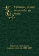 L`vasion, drame en un acte, en prose, Villiers de L`Isle-Adam, Auguste, comte de, 1838-1889 