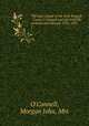 The last colonel of the Irish Brigade : Count O`Connell and old Irish life at home and abroad, 1745-1833. 1, O`Connell, Morgan John, Mrs 