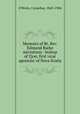 Memoirs of Rt. Rev. Edmund Burke microform : bishop of Zion, first vicar apostolic of Nova Scotia, O`Brien, Cornelius, 1843-1906 