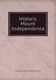 Historic Mount Independence, Daughters of the American revolution. Vermont. Hand`s Cove chapter, Shoreham,Bascom, Robert O., 1855-1909. [from old catalog] 