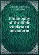 Philosophy of the Bible vindicated microform, O`Brien, Cornelius, 1843-1906 