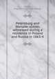 Petersburg and Warsaw: scenes witnessed during a residence in Poland and Russia in 1863-4, O`Brien, Augustin P. [from old catalog] 