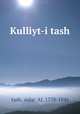 Kulliyt-i tash, tash, aidar `Al, 1778-1846 