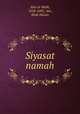 Siyasat namah, Nim al-Mulk, 1018-1092,`Ata`, Shah Hasan 