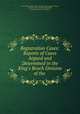 Registration Cases: Reports of Cases Argued and Determined in the King`s Bench Division of the ., Great Britain High Court of Justice. King`s Bench Division, John Scott Fox, Charles Lacey Smith, Great Britain Court of Appeal 