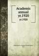 Academic annual. yr.1920, Saint Mary`s Academy (Notre Dame, Ind.) 