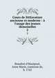 Cours de litterature ancienne et moderne : l`usage des jeunes demoiselles. 2, Beaufort d`Hautpoul, Anne Marie, comtesse de, b. 1763 