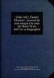 1564-1621, Daniel Chamier : journal de son voyage la cour de Henri IV en 1607 et sa biographie, Chamier, Daniel, 1565-1621,Read, Charles, 1819-1898,Quick, John, 1636-1706. Daniel Chamier`s icon. French & English 