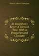 St. Knighton`s keive: A Cornish Tale. With a Postscript and Glossary, Francis Talbot O `Donoghue 