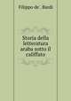 Storia della letteratura araba sotto il califfato, Filippo de`. Bardi 