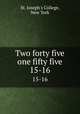 Two forty five one fifty five. 15-16, St. Joseph`s College, New York 