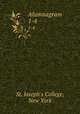 Alumnagram. 1-4, St. Joseph`s College, New York 