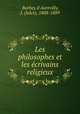 Les philosophes et les crivains religieux, Barbey d`Aurevilly, J. (Jules), 1808-1889 