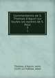 Commentaires de S. Thomas d`Aquin sur toutes les epitres de S. Paul. 3, Thomas, d`Aquin, saint, 1225?-1274,Brale, abbe 